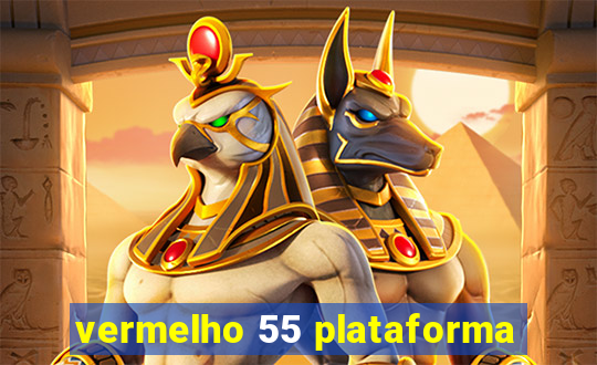 vermelho 55 plataforma